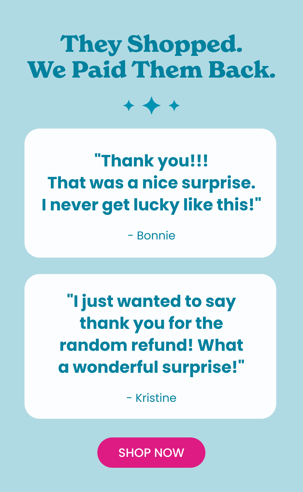 They Shopped. We Paid Them Back. | Shop Now