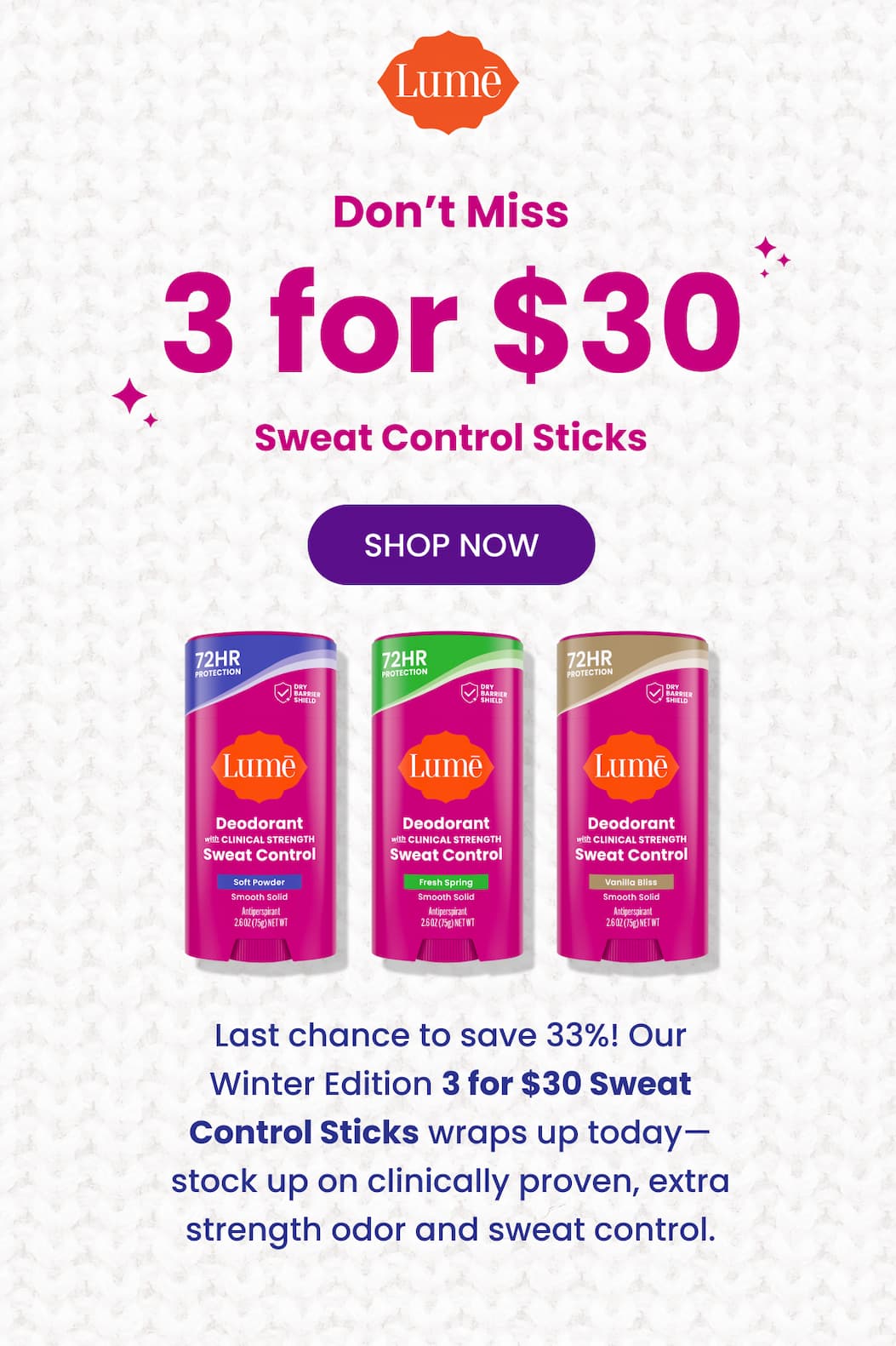 Don't Miss 3 for $30 Sweat Control Sticks | Shop Now