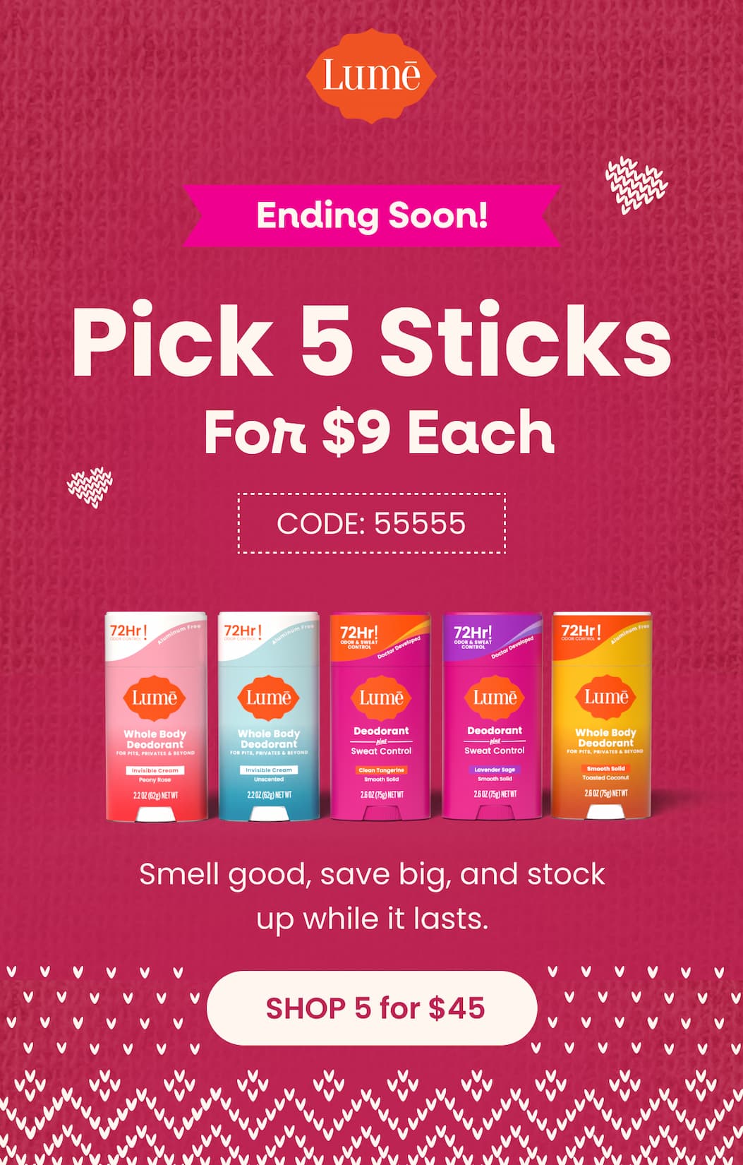 Ending Soon! Pick 5 Sticks For $9 Each