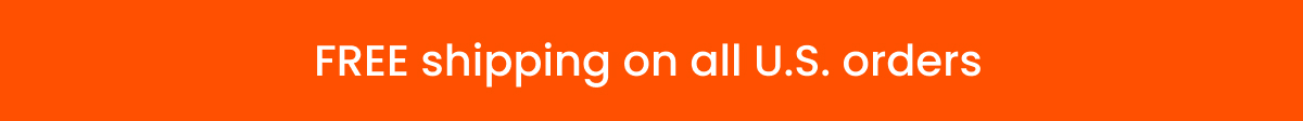 FREE shipping on all U.S. orders