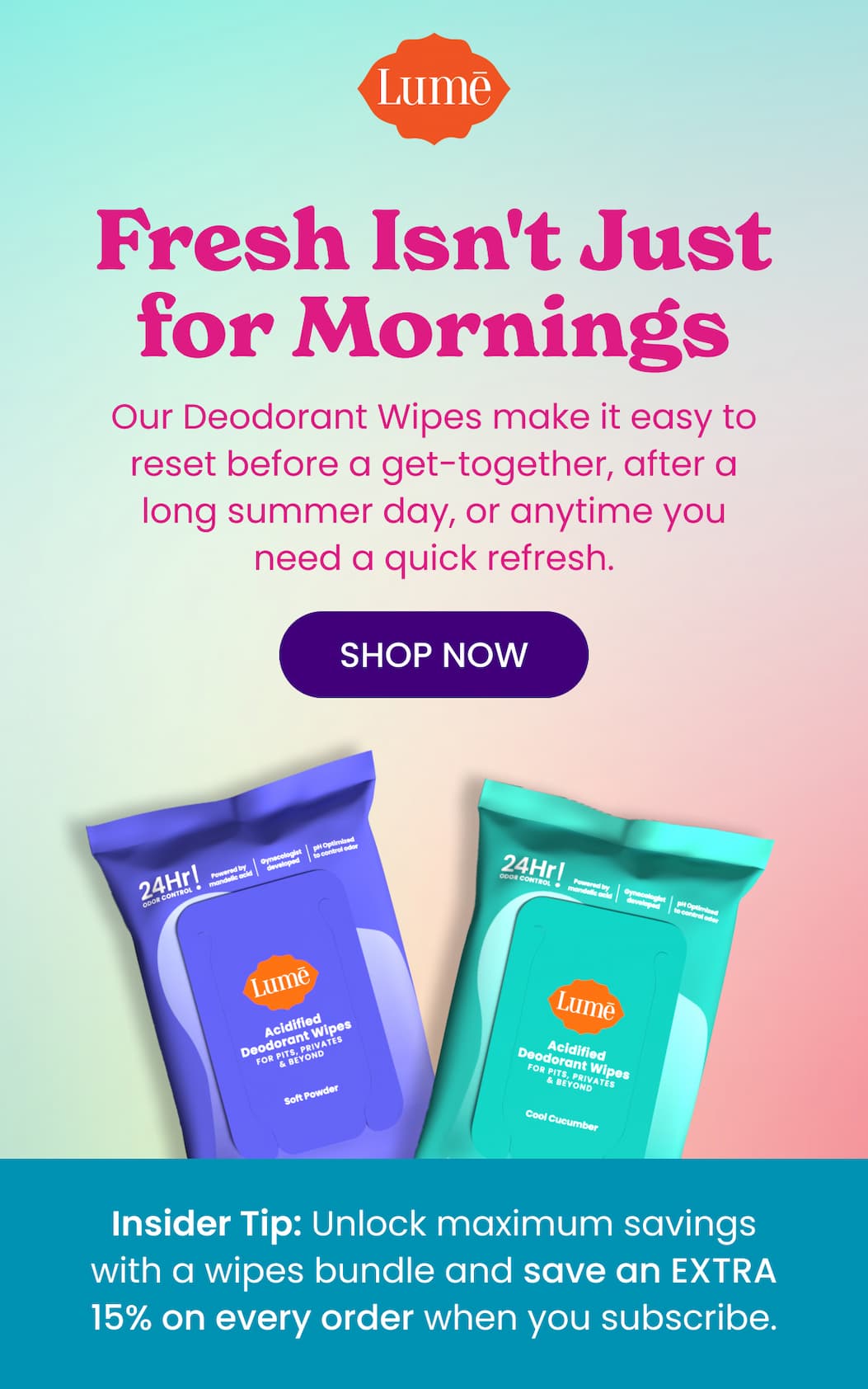 Fresh Isn't Just for Mornings | Shop Deodorant Wipes