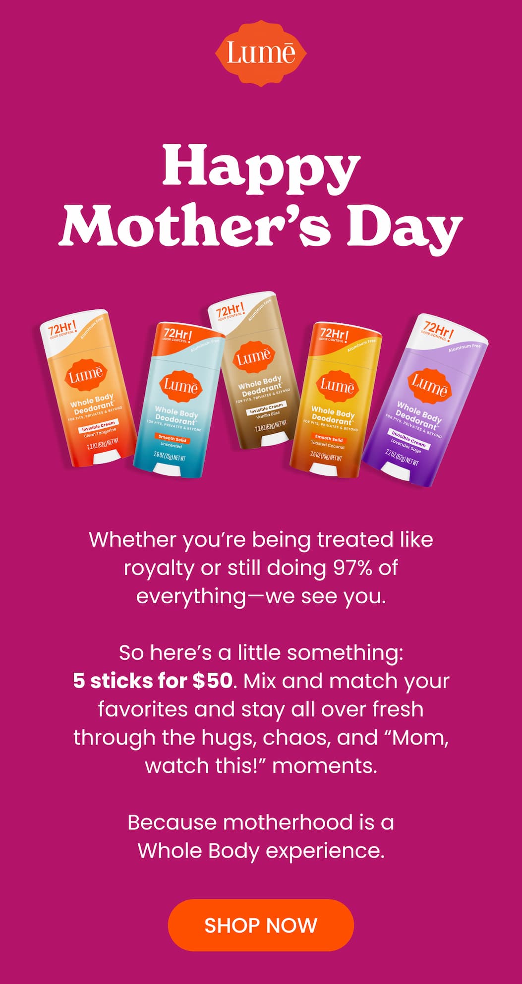 Happy Mother's Day: 5 sticks for $50 | Shop Now