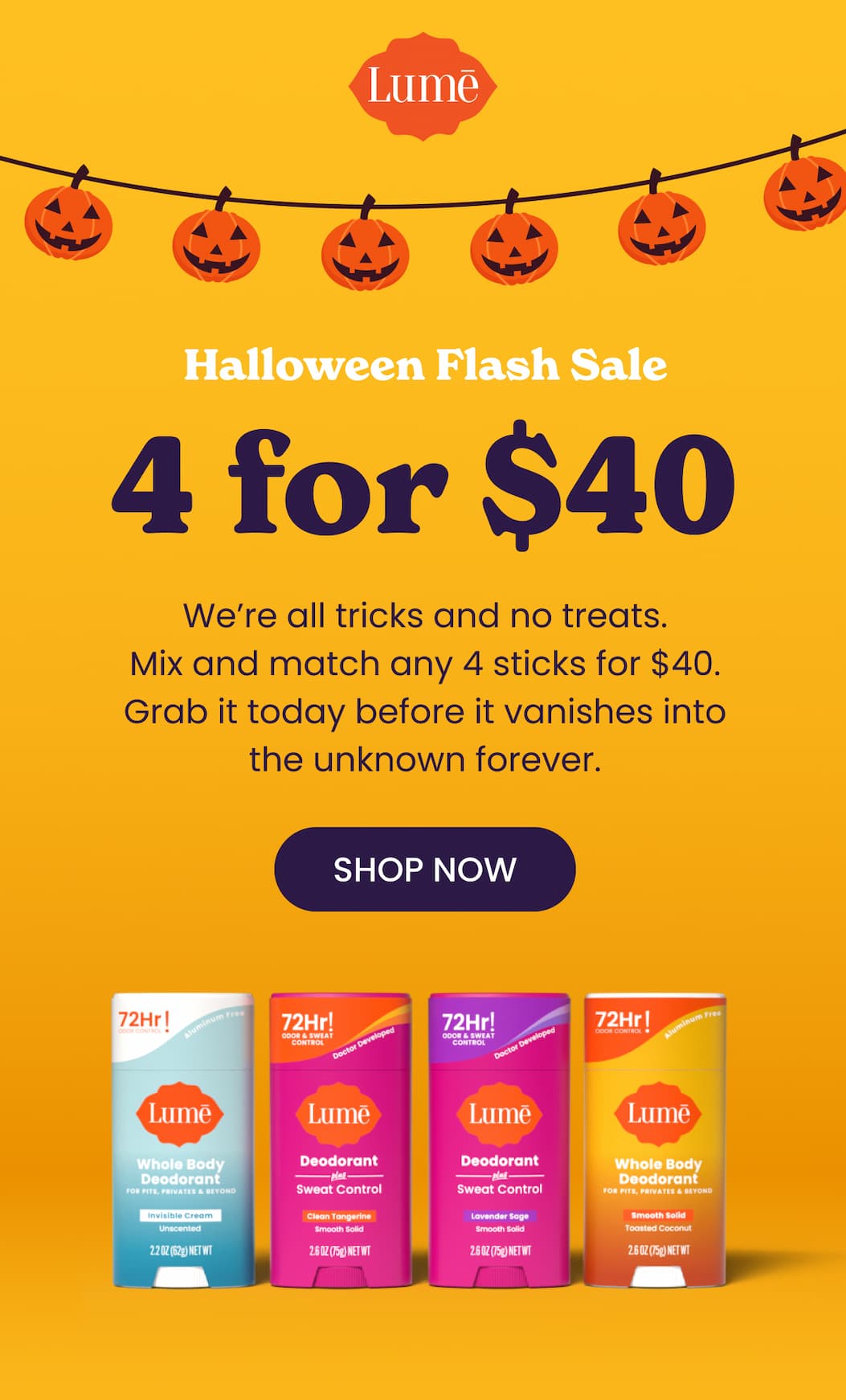 Halloween Flash Sale | 4 for $40 Sticks