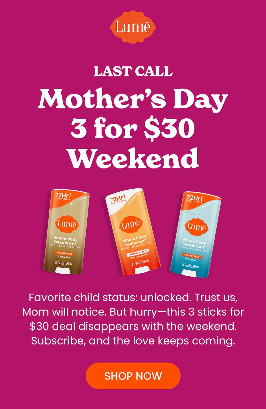 Last Call Mother's Day 3 for $30 Weekend | Shop Now