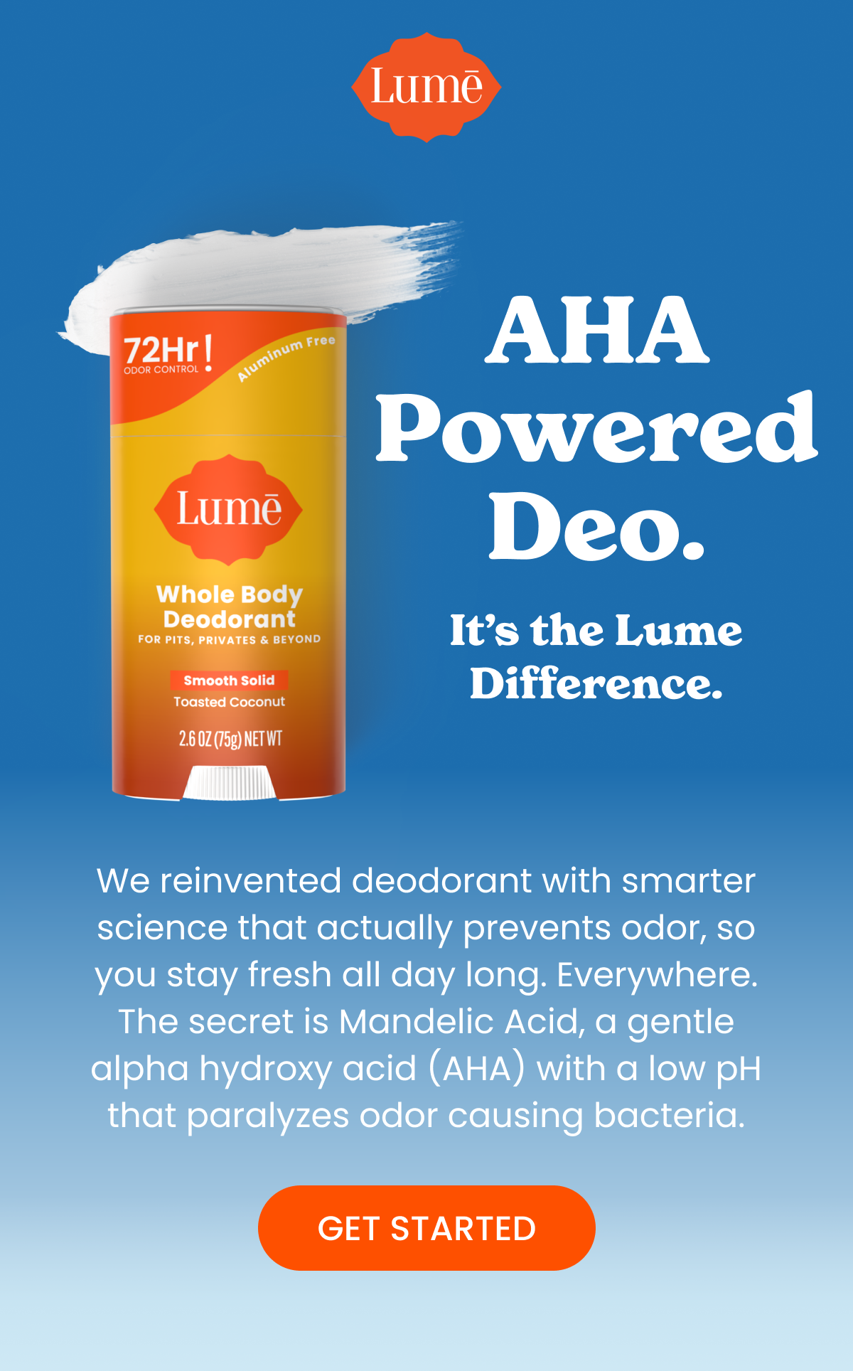 AHA Powered Deo. It's the Lume Difference.