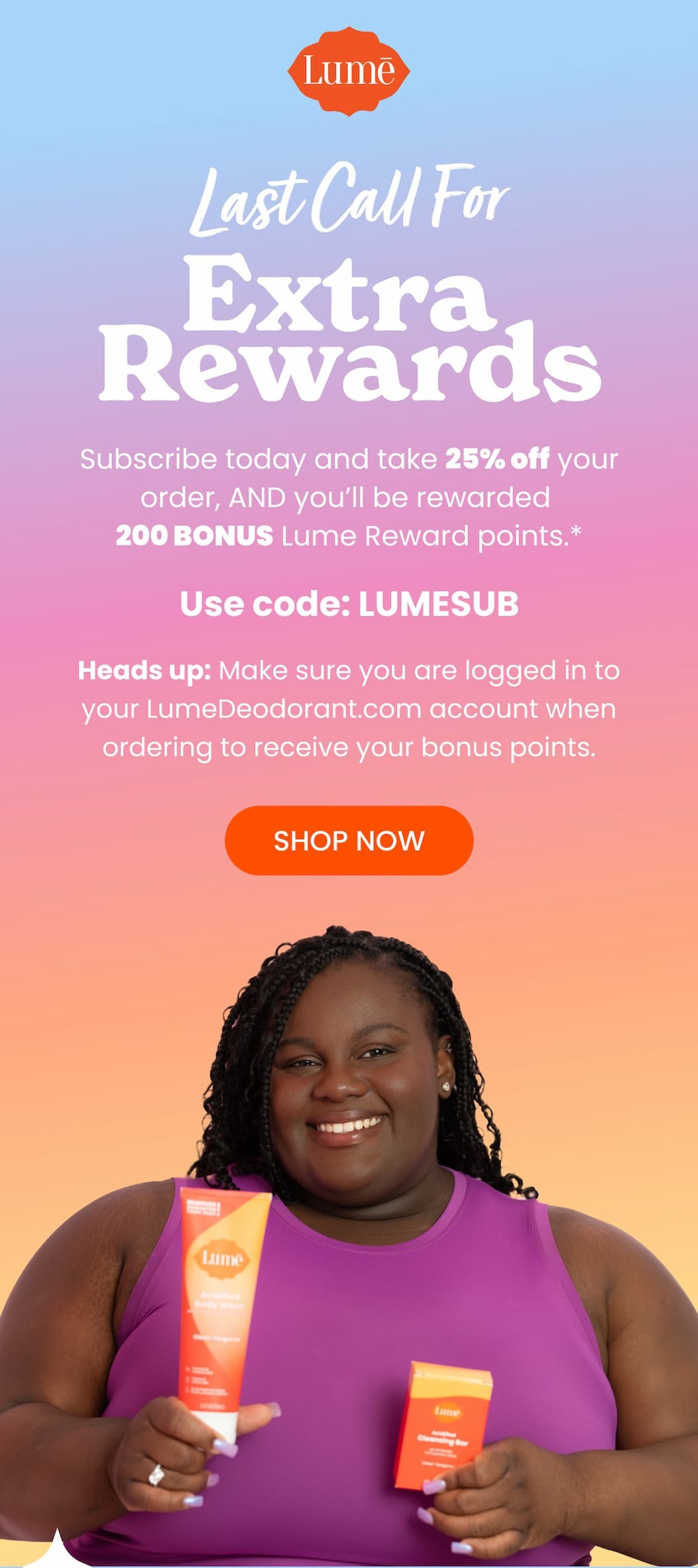 Last Call For Extra Rewards | Shop Now