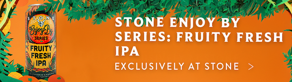 stone enjoy by series: fruity fresh ipa