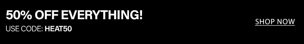Save 50% on everything site-wide! Use promo code HEAT50. Shop all deals now.