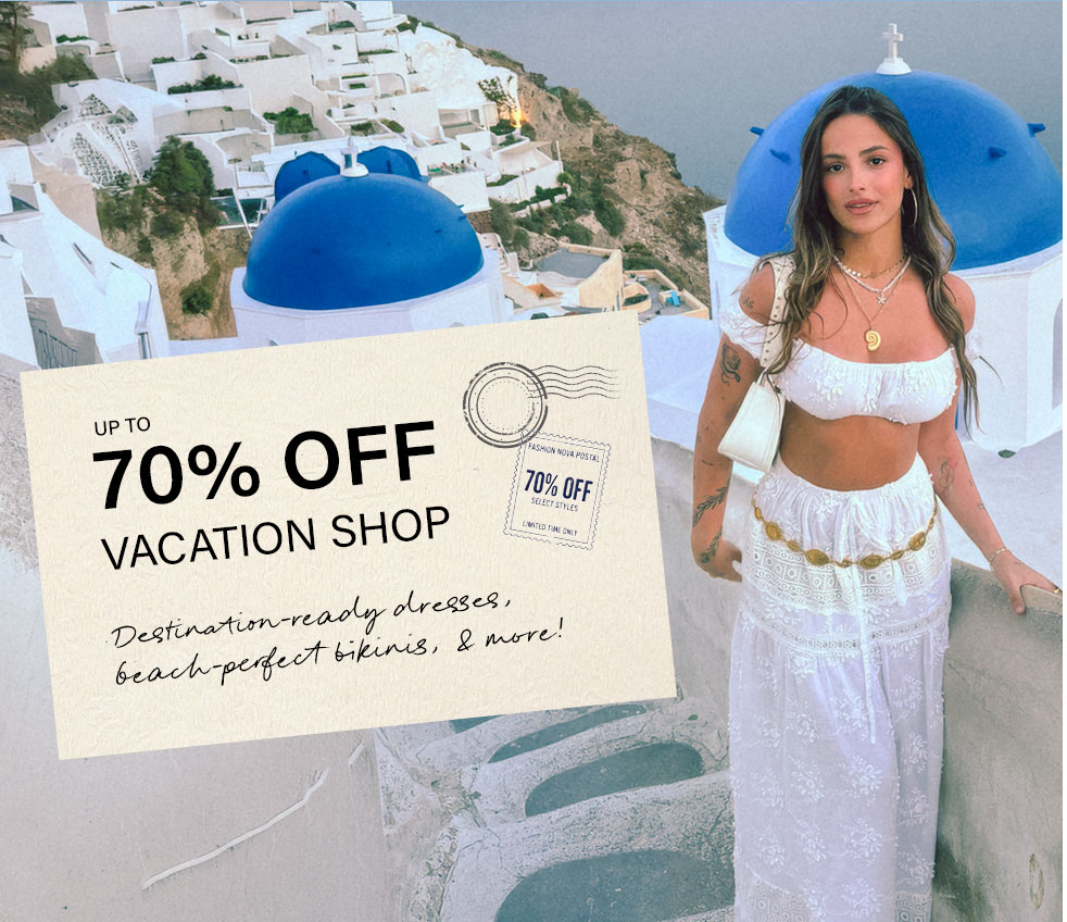 Woman in white off-shoulder top and embroidered maxi skirt against blue domes. Postcard: Fashion Nova's "UP TO 70% OFF VACATION SHOP" for dresses & bikinis.