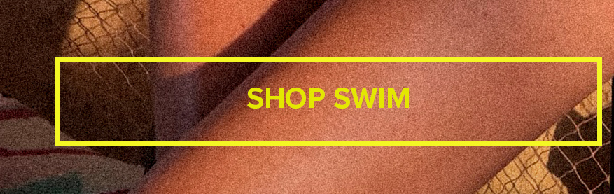 Sunlit skin in warm golden light with a bright yellow "SHOP SWIM" overlay, promoting a call to action to shop the summer swimwear collection.