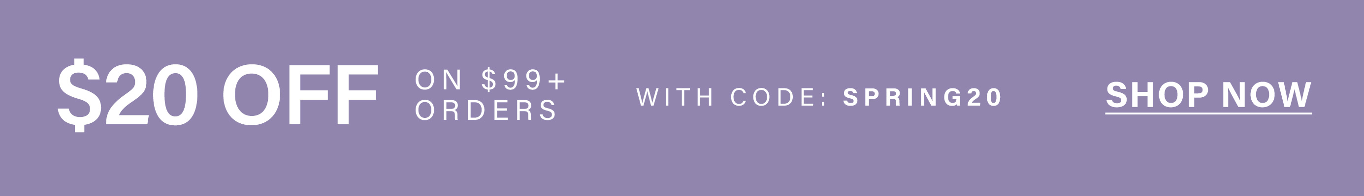 Purple promotional banner: "$20 OFF on $99+ online orders with code SPRING20. Shop now for our amazing spring sale!"