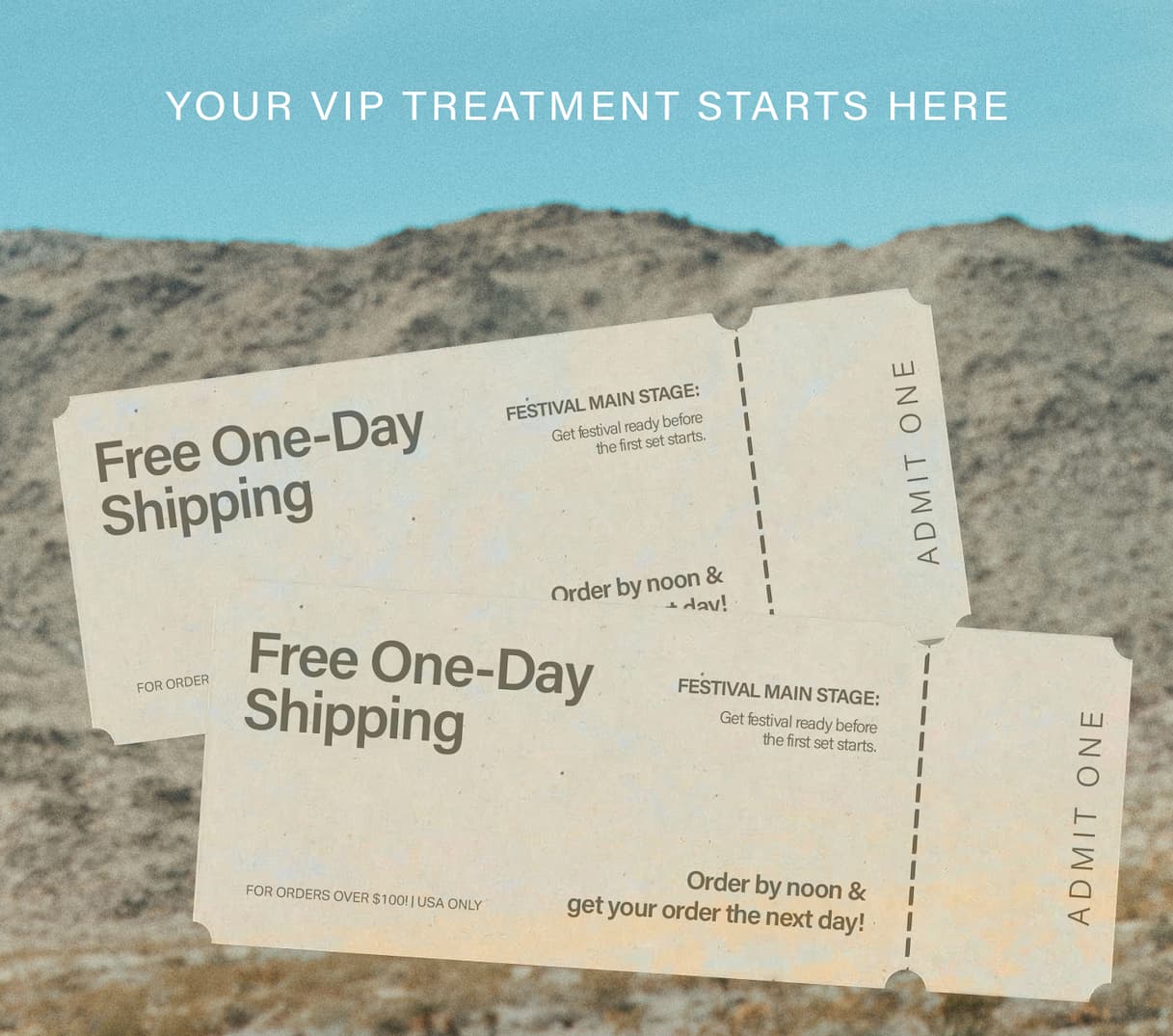 Festival-style tickets with VIP free one-day shipping offer. Blue sky and desert hills background. Get your festival-ready items fast with VIP treatment!