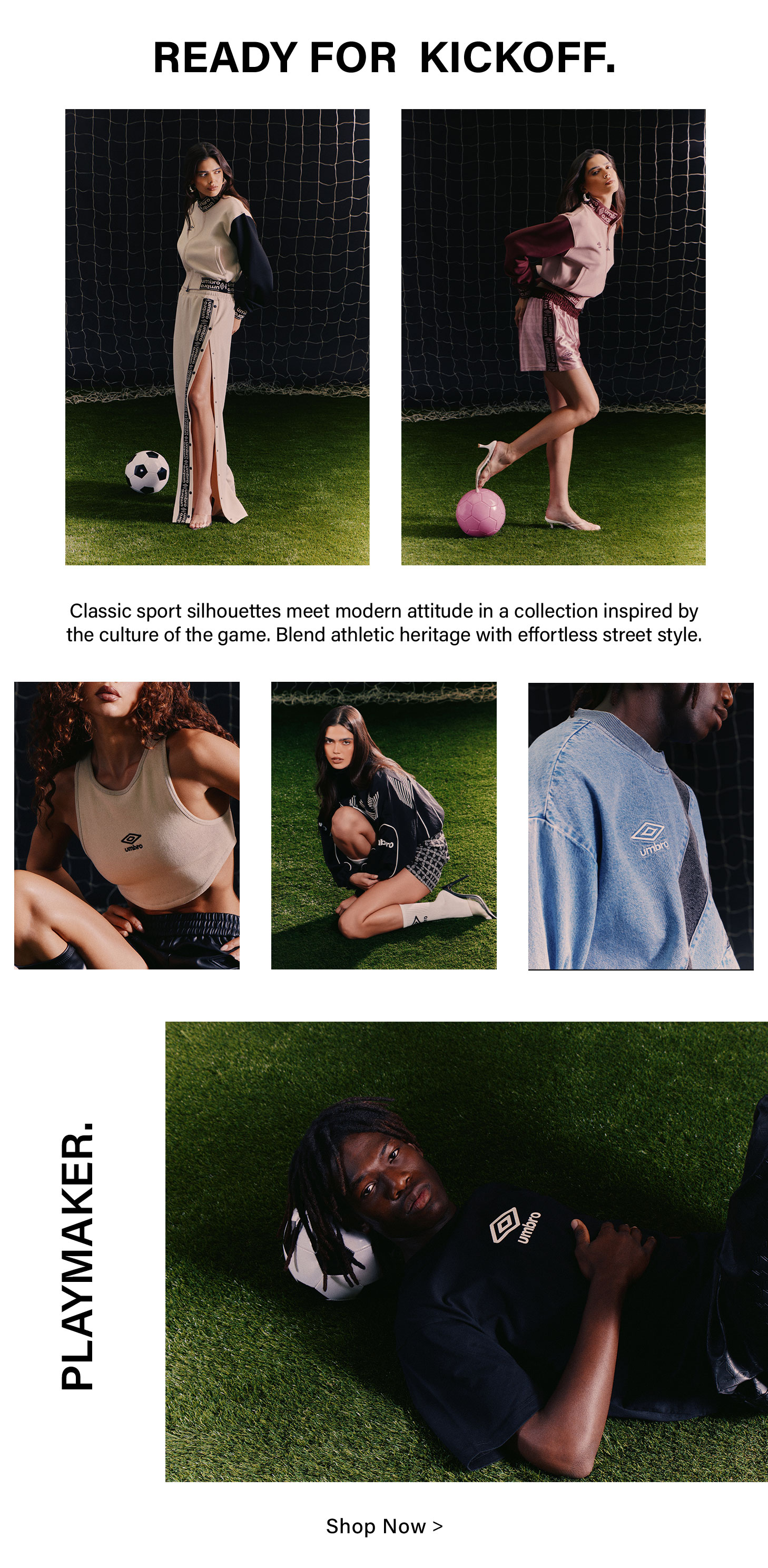 Umbro's 'Ready for Kickoff' collection: modern athletic fashion blending sport heritage & street style for men & women. Shop now.