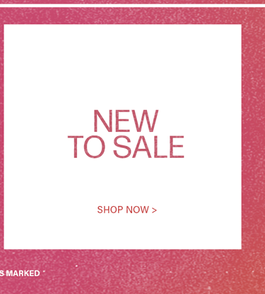 Bold 'NEW TO SALE' text in red-brown on a white box against a pink-red textured background. Shop now for new discounted items.