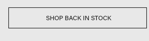 Shop Back In Stock button. Discover newly available & restocked products.