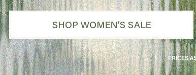 White banner with bold green text 'SHOP WOMEN'S SALE' against an abstract muted green and gray background, promoting a fashion sale.