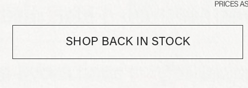 Rectangular button with black text "SHOP BACK IN STOCK" on a light background. Discover popular restocked items and available products now.
