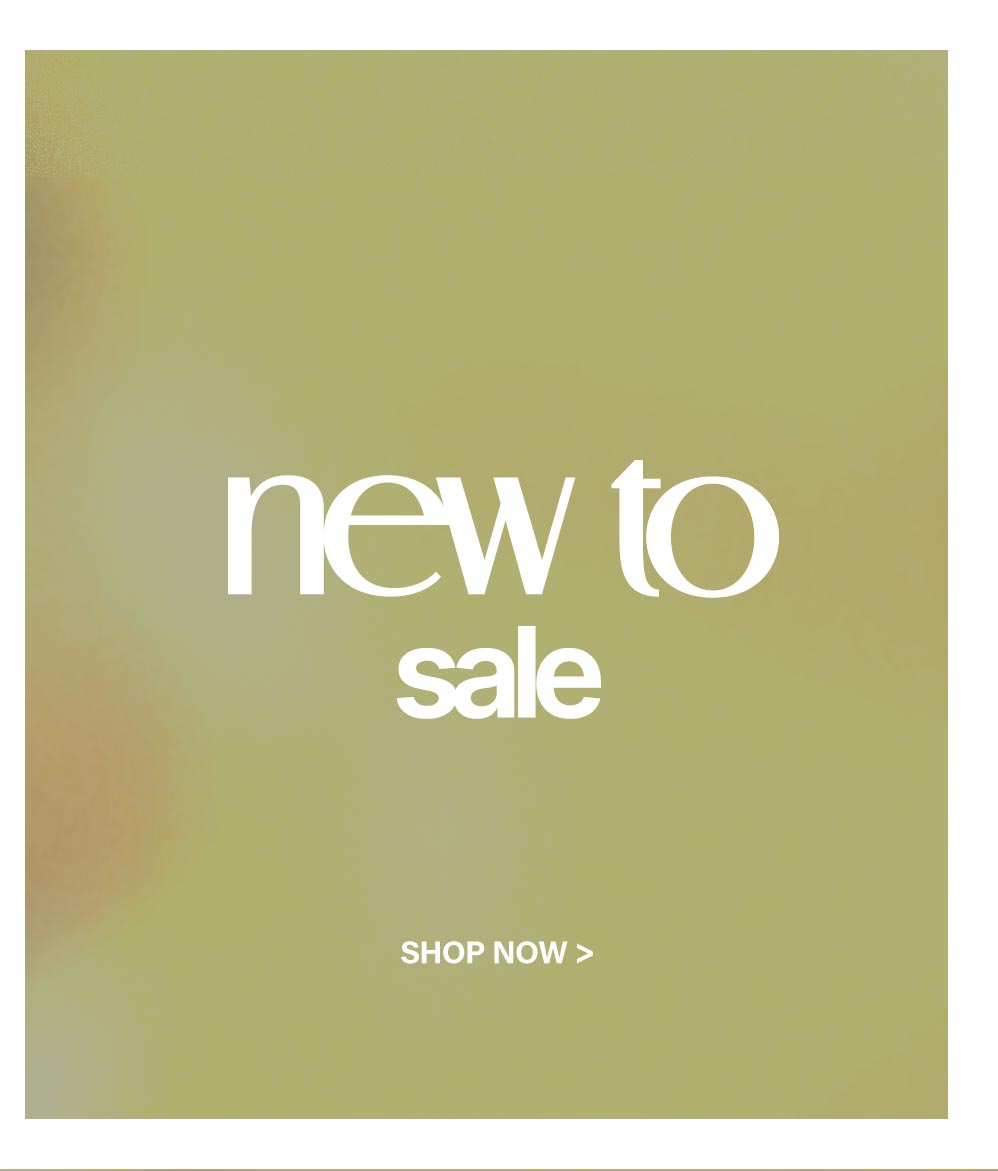 White text "new to sale" on a blurred olive green background. "SHOP NOW >" button promotes newly added discount items.
