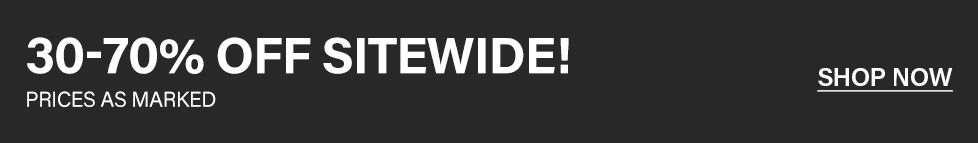 30-70% OFF SITEWIDE sale! Prices as marked. Shop now for amazing savings.