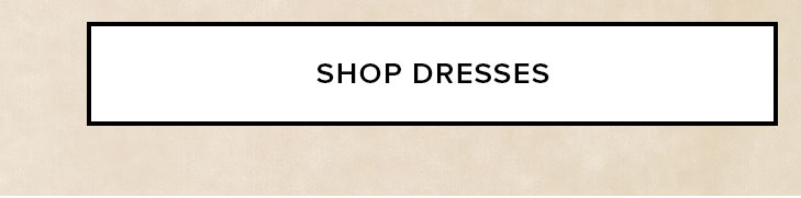 Shop Dresses button