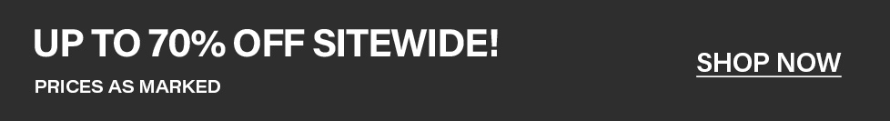 Dark banner announcing a sitewide sale: "UP TO 70% OFF SITEWIDE! PRICES AS MARKED." Click "SHOP NOW" for amazing discounts and savings.
