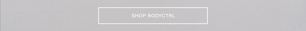 Minimalist grey textured banner with a white border framing the text "SHOP BODYCTRL," acting as a button to browse the new shapewear collection.