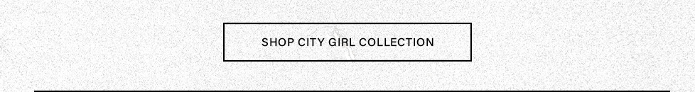 Shop City Girl Collection button in a black box centered on a light grey textured background, linking to the trendy women's apparel line.