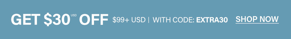 Get $30 USD off $99+ USD orders with code EXTRA30. Shop now!