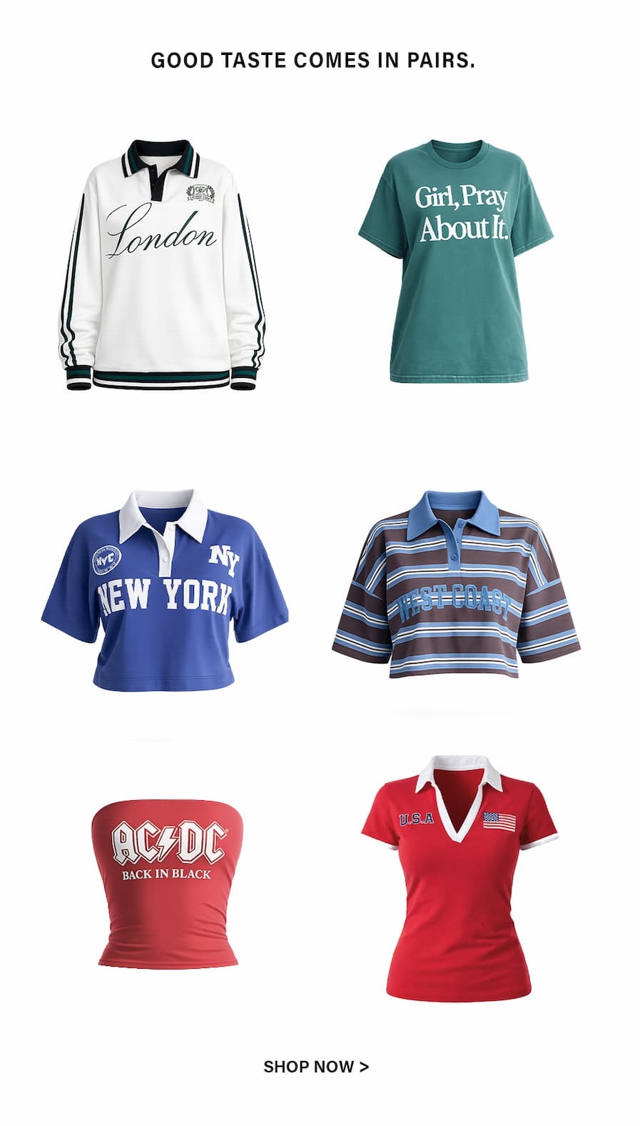 Diverse collection of 6 women's graphic tops: London sweatshirt, teal tee, NYC polo, striped crop, AC/DC bandeau, USA polo. Shop new casual fashion.