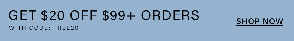 Light blue banner announces a $20 discount on $99+ orders with promo code FREE20. Shop now for this exclusive online sale!