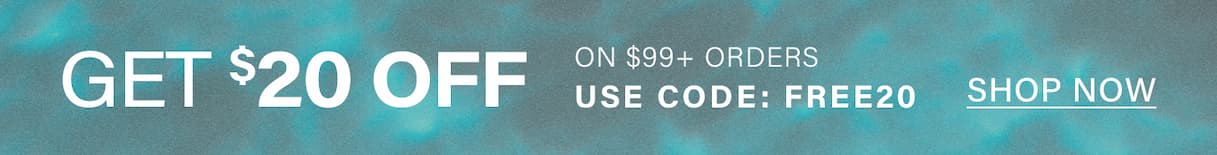 Vibrant teal banner announces "GET $20 OFF" orders over $99. Use promo code FREE20 to save. Shop now for great deals!