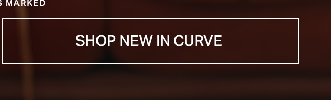 White button 'SHOP NEW IN CURVE' against a warm brown background. Explore the latest plus-size fashion collection and trendy arrivals.