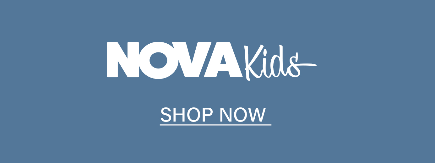 NOVA Kids banner. Shop now for kids' clothing.