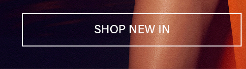 SHOP NEW IN button. Explore our latest arrivals.
