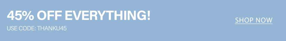 Light blue promotional banner: 45% off everything sale! Apply coupon code THANKU45 for an instant discount. Shop now!