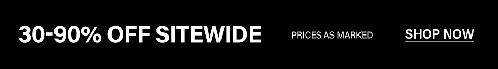 30-90% off sitewide sale. Prices as marked. Shop now.