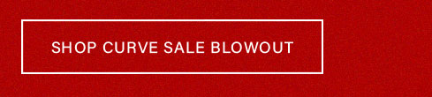 White text 'SHOP CURVE BLOWOUT SALE' in a prominent white border on red. Click to find incredible deals in our curve fashion blowout event!