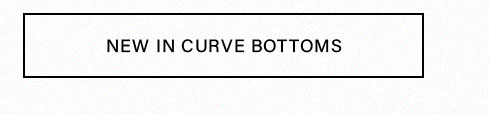 New in Curve Bottoms. Shop the latest plus size & curvy women's fashion.