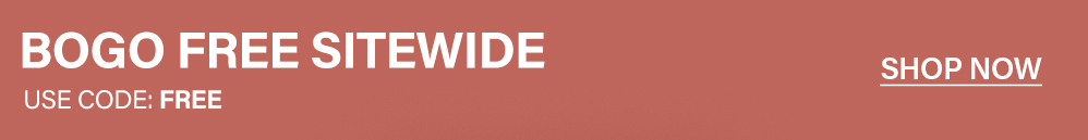 Reddish-brown banner: BOGO FREE SITEWIDE sale, 'USE CODE: FREE'. Click 'SHOP NOW' for instant sitewide discounts and amazing savings.