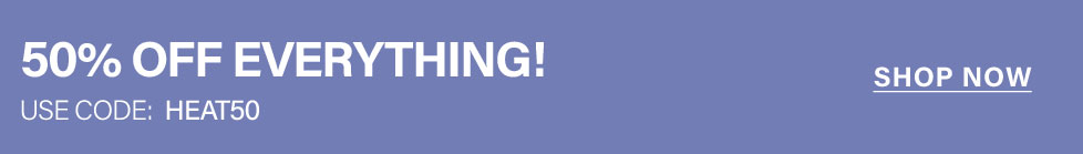 Purple banner with "50% OFF EVERYTHING!" and "USE CODE: HEAT50" in white. A "SHOP NOW" link promotes the site-wide discount.
