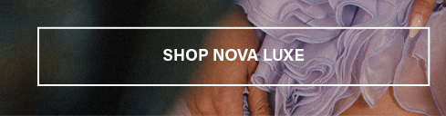 Shop Nova Luxe collection button with luxurious lavender ruffled fabric background.