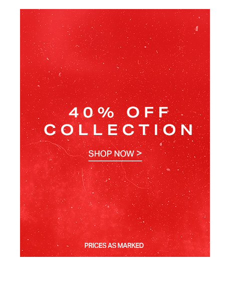 Red promotional banner with "40% OFF COLLECTION" in white text. Shop now to save 40% on this collection. Prices as marked.
