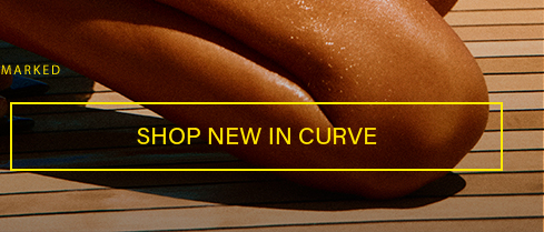Shop new in Curve. Tanned, wet body on wood. Latest swimwear & fashion.