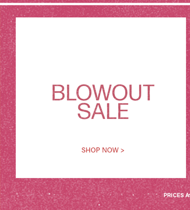 Vibrant pink textured graphic with white central box announcing a 'BLOWOUT SALE'. Discover amazing deals and shop now!