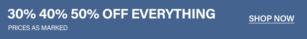Blue banner advertising a 30%, 40%, and 50% off everything storewide sale. White text reads "prices as marked" with a "Shop Now" link.
