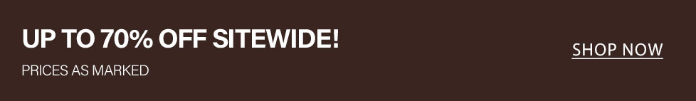Dark brown banner, white text: 'UP TO 70% OFF SITEWIDE! PRICES AS MARKED'. A 'SHOP NOW' button promotes this huge sitewide sale.