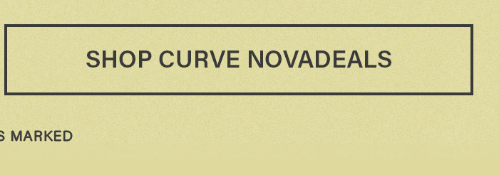 Yellow button featuring dark text: 'SHOP CURVE NOVADEALS', outlined in black. Click to explore amazing deals and special offers.