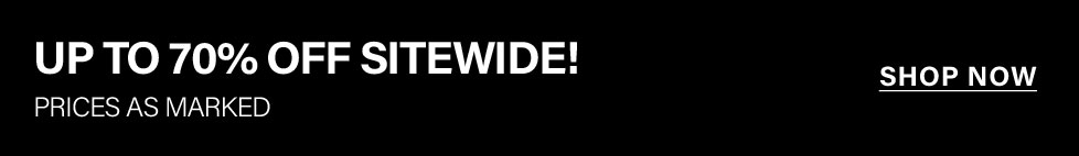 Black promotional banner announces "UP TO 70% OFF SITEWIDE! PRICES AS MARKED." Shop now for significant discounts on all items.