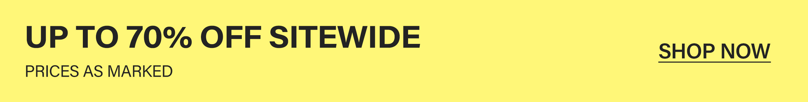 Yellow promotional banner announces a sitewide sale. Get up to 70% off discounts now. Prices as marked. Click "SHOP NOW" to save!