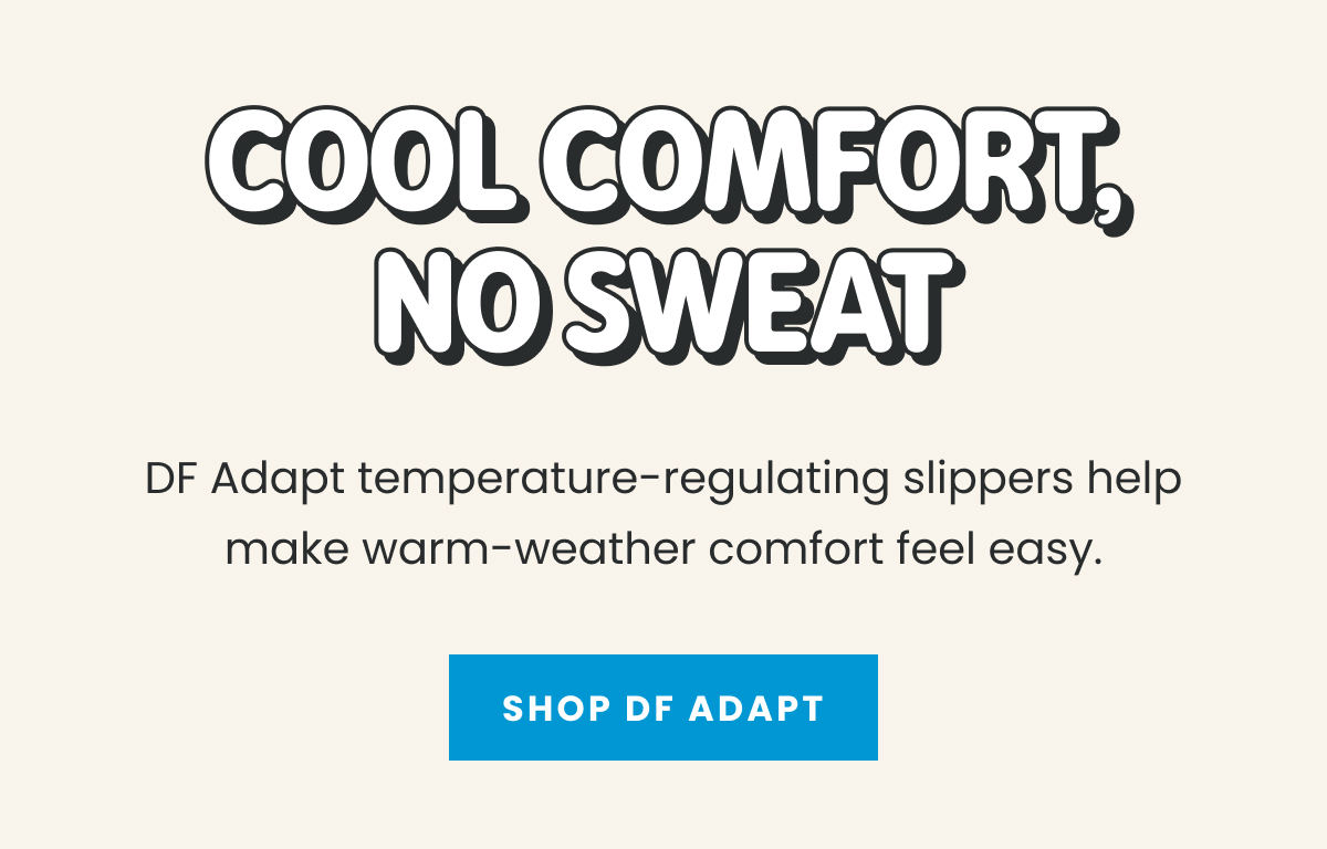 Cool Comfort, No Sweat  | Shop DF Adapt >
